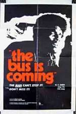 Watch The Bus Is Coming Putlocker