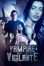 Watch The Vampire and the Vigilante Putlocker