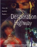 Watch Desperation Highway Putlocker