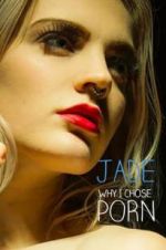 Watch Jade: Why I Chose Porn Putlocker