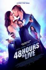 Watch 48 Hours to Live Putlocker