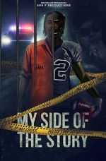 Watch My side of the story Putlocker