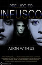 Watch Prelude to Infusco Putlocker
