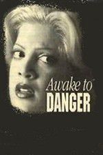 Watch Awake to Danger Putlocker