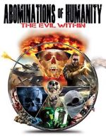 Watch Abominations of Humanity: The Evil Within Putlocker