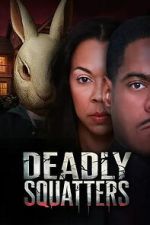 Watch Deadly Squatters Putlocker