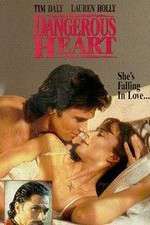 Watch Dangerous Heart Putlocker