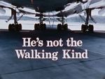 Watch He\'s Not the Walking Kind Putlocker