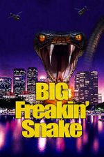 Watch Big Freakin\' Snake Putlocker