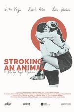 Watch Stroking an Animal Putlocker
