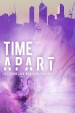 Watch Time Apart Putlocker