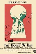 Watch The House of Him Putlocker