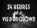 Watch 24 Hours in the Life of a Clown (Short 1946) Putlocker
