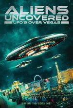 Watch Aliens Uncovered: UFOs over Vegas Putlocker