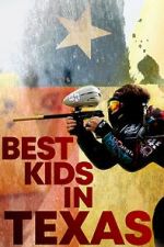Watch Best Kids in Texas Putlocker