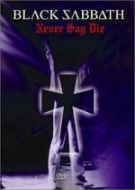 Watch Black Sabbath: Never Say Die Putlocker