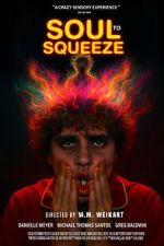 Watch Soul to Squeeze Putlocker