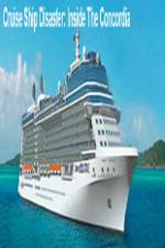 Watch Discovery Channel Cruise Ship Disaster Inside the Concordia Putlocker