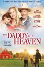 Watch My Daddy\'s in Heaven Putlocker