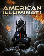 Watch American Illuminati: The Final Countdown Putlocker