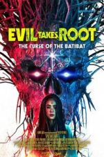 Watch Evil Takes Root Putlocker