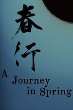 Watch A Journey in Spring Putlocker
