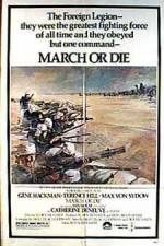 Watch March or Die Putlocker