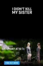 Watch I Didn\'t Kill My Sister Putlocker
