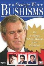Watch Bushisms Putlocker