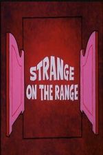 Watch Strange on the Range Putlocker