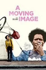 Watch A Moving Image Putlocker