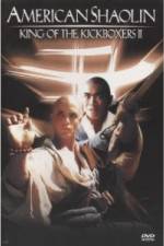 Watch American Shaolin: King of Kickboxers 2 Putlocker