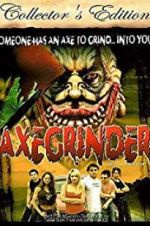 Watch Axegrinder Putlocker