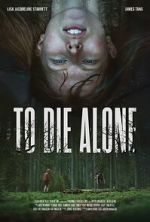Watch To Die Alone Putlocker