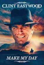Watch Clint Eastwood: Make My Day Putlocker
