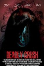 Watch Deadly Crush Putlocker