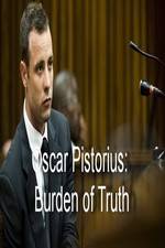 Watch Oscar Pistorius Burden of Truth Putlocker