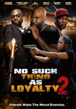Watch No such thing as loyalty 2 Putlocker