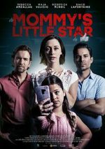 Watch Mommy\'s Little Star Putlocker