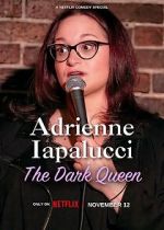 Watch Adrienne Iapalucci: The Dark Queen Putlocker