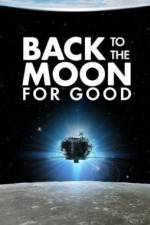 Watch Back to the Moon for Good Putlocker