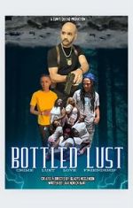 Watch Bottled Lust Putlocker