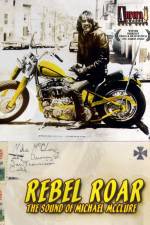 Watch Rebel Roar The Sound of Michael McClure Putlocker