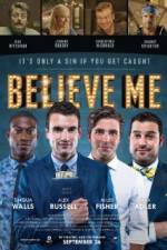 Watch Believe Me Putlocker