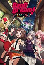 Watch BanG Dream! FILM LIVE Putlocker