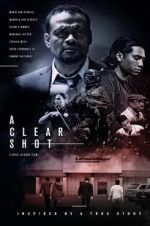Watch A Clear Shot Putlocker