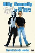 Watch Billy Connolly Erect for 30 Years Putlocker
