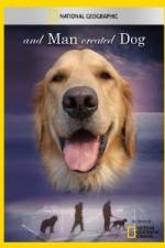 Watch National Geographic And Man Created Dog Putlocker