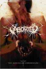 Watch Aborted The Auricular Chronicles Putlocker