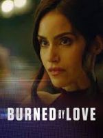 Watch Burned by Love Putlocker